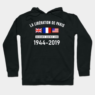 Liberation Of Paris 75 Year Anniversary Hoodie